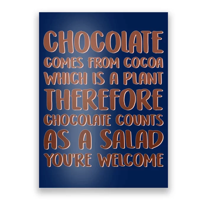 Chocolate Counts As A Salad Funny Poster