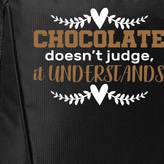 Chocolate Doesn't Judge It Understands City Backpack