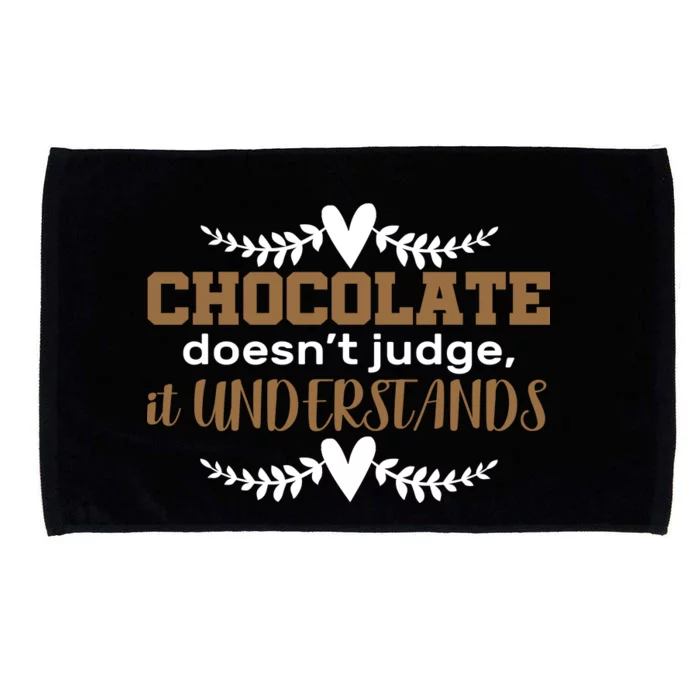 Chocolate Doesn't Judge It Understands Microfiber Hand Towel