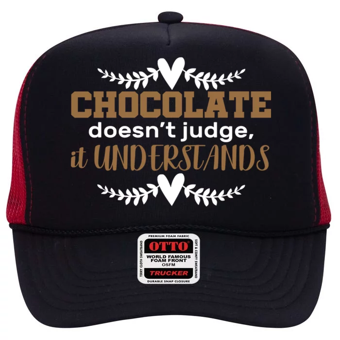 Chocolate Doesn't Judge It Understands High Crown Mesh Trucker Hat