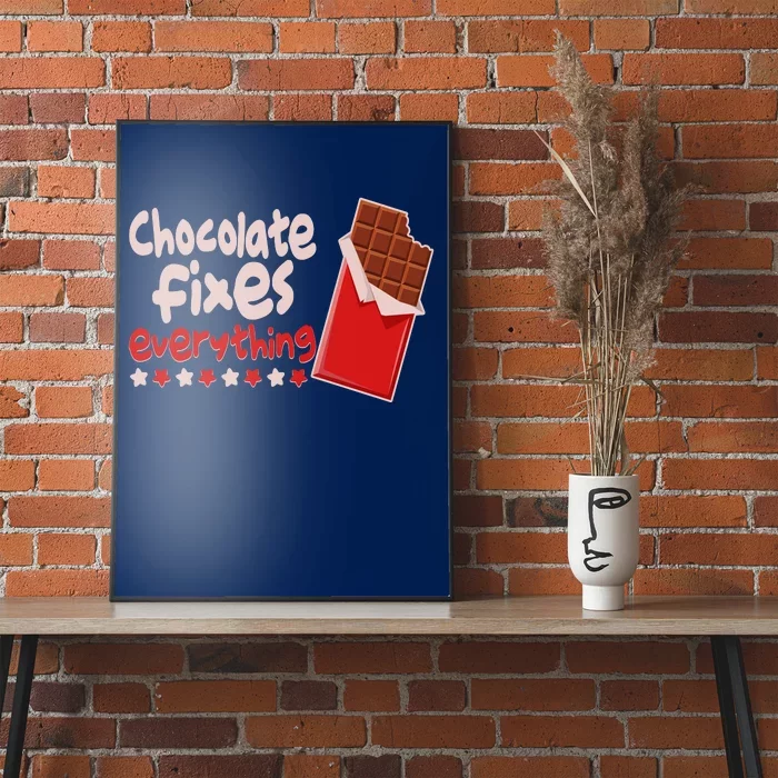 Chocolate Fixes Everything Chocolate Candy Bar Poster