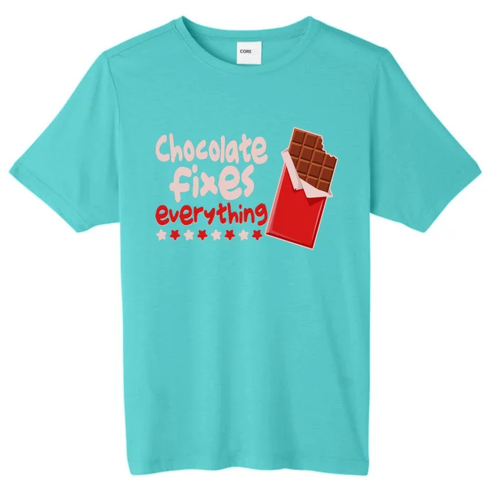 Chocolate Fixes Everything Chocolate Candy Bar ChromaSoft Performance T-Shirt