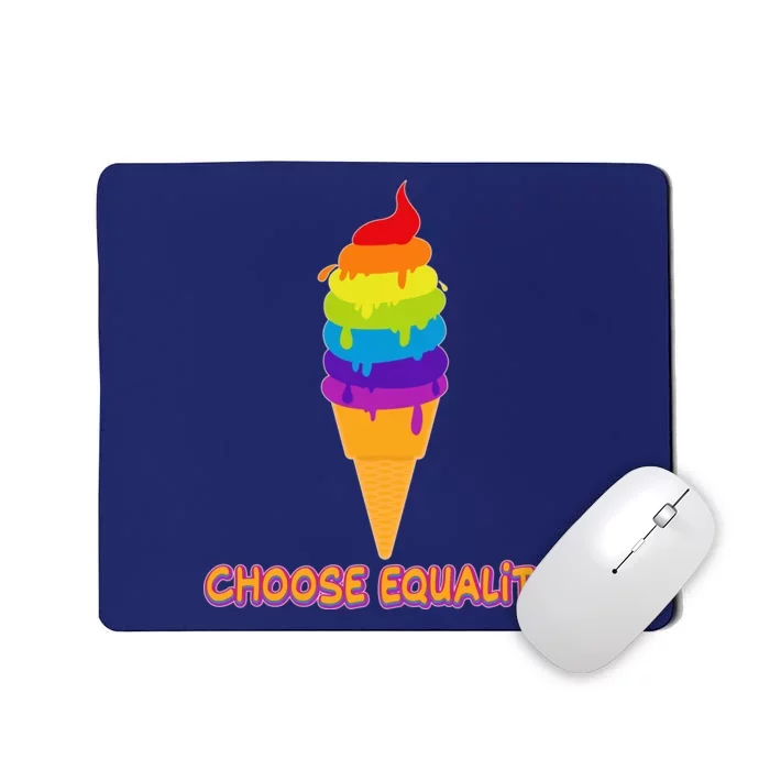 Choose Equality Rainbow Ice Cream Mousepad