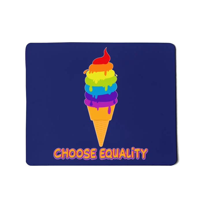 Choose Equality Rainbow Ice Cream Mousepad