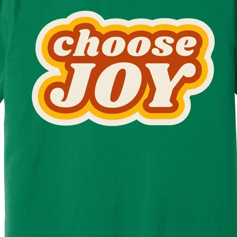 Choose Joy Premium T-Shirt