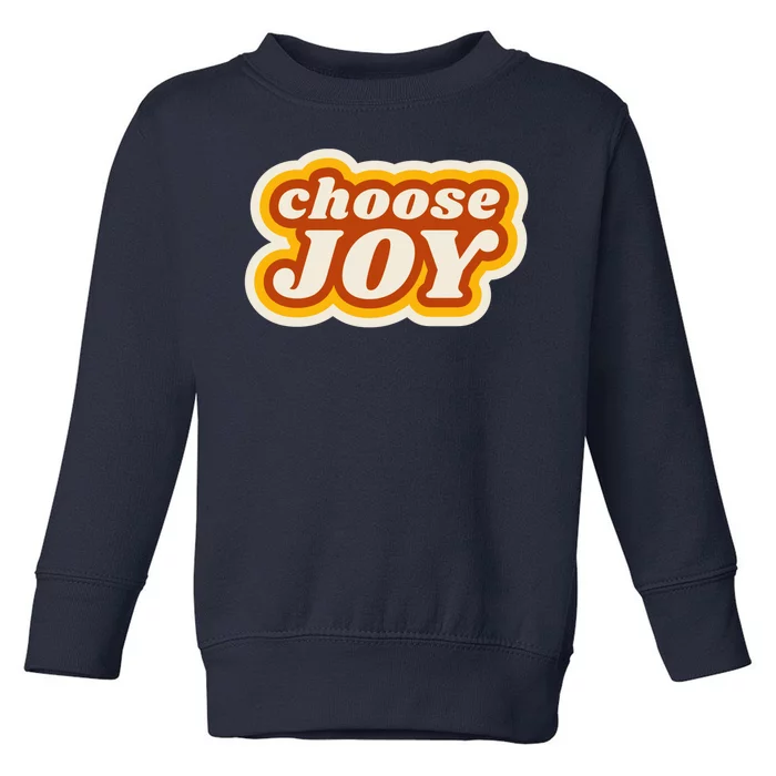 Choose Joy Toddler Sweatshirt