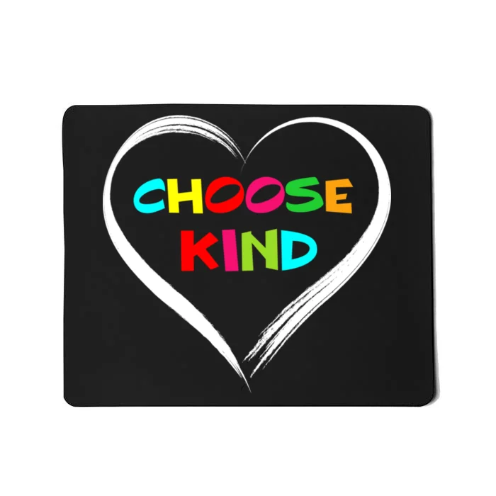 Choose Kind Mousepad