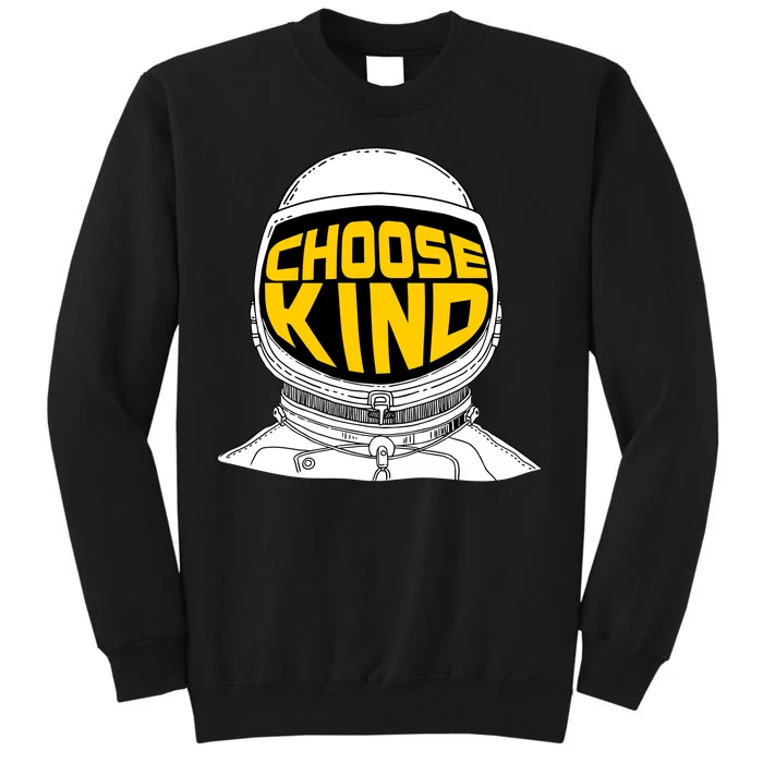 Choose Kind Astronaut Helmet Anti Bullying Message Tall Sweatshirt