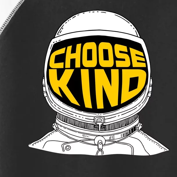 Choose Kind Astronaut Helmet Anti Bullying Message Toddler Fine Jersey T-Shirt