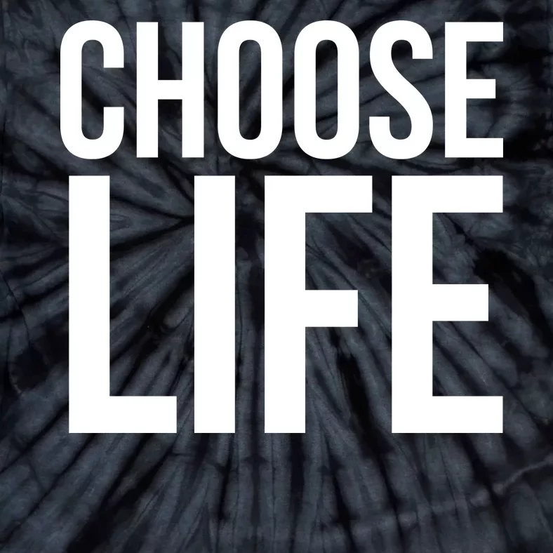 Choose Life Tie-Dye T-Shirt