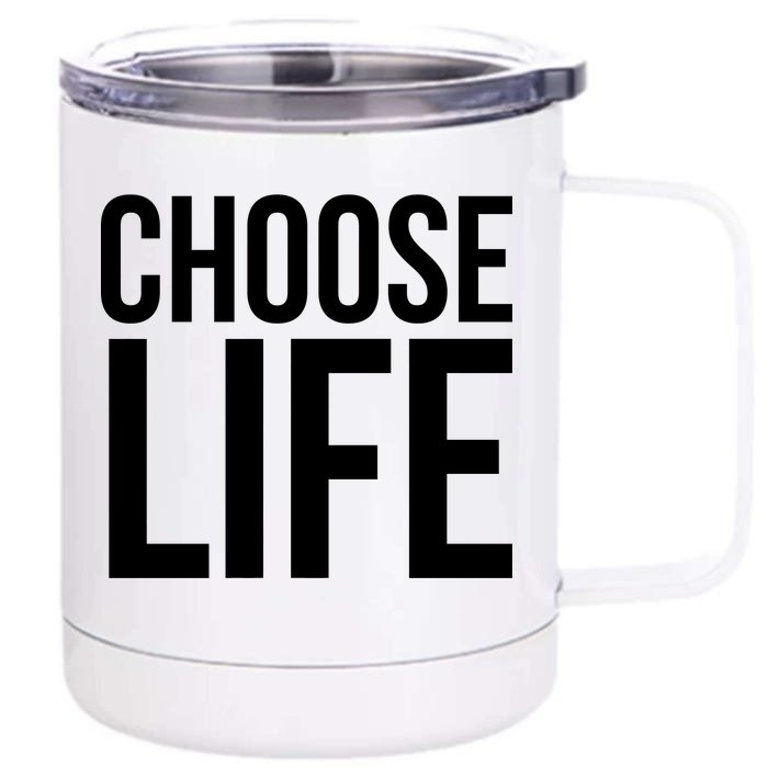 Choose Life Front & Back 12oz Stainless Steel Tumbler Cup