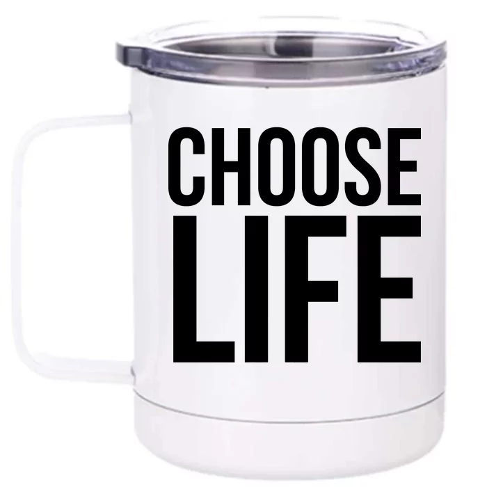 Choose Life Front & Back 12oz Stainless Steel Tumbler Cup