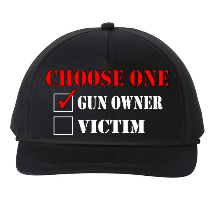 Choose One Gun Owner Victim Snapback Five-Panel Rope Hat