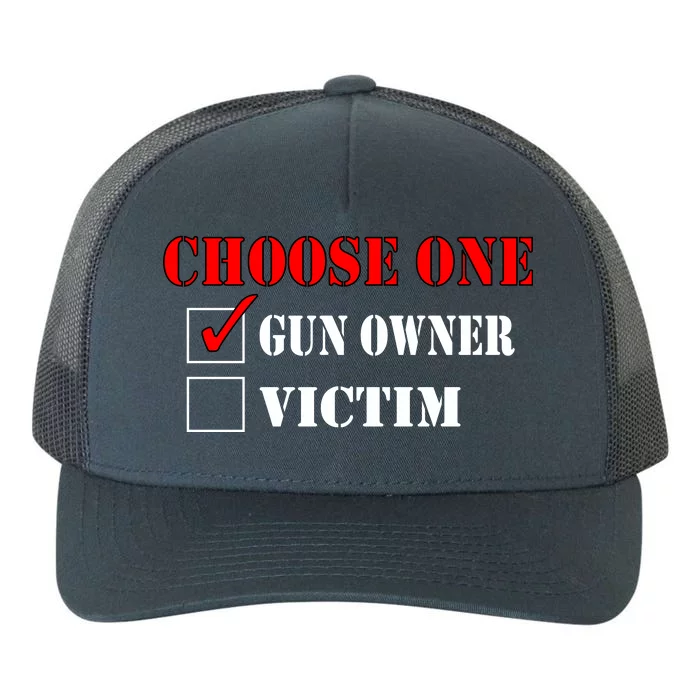 Choose One Gun Owner Victim Yupoong Adult 5-Panel Trucker Hat