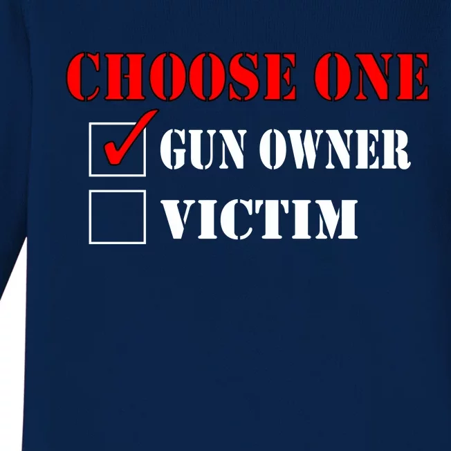 Choose One Gun Owner Victim Baby Long Sleeve Bodysuit