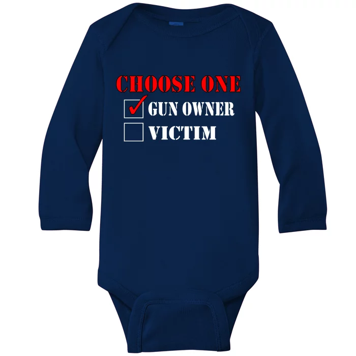 Choose One Gun Owner Victim Baby Long Sleeve Bodysuit