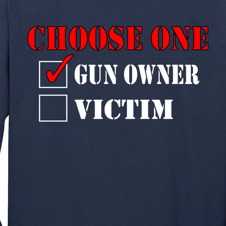 Choose One Gun Owner Victim Tall Long Sleeve T-Shirt