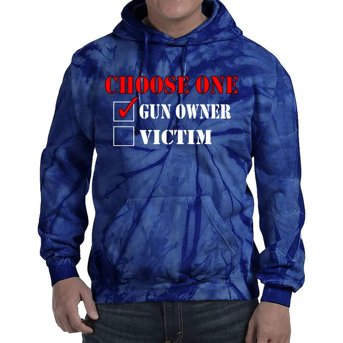 Choose One Gun Owner Victim Tie Dye Hoodie