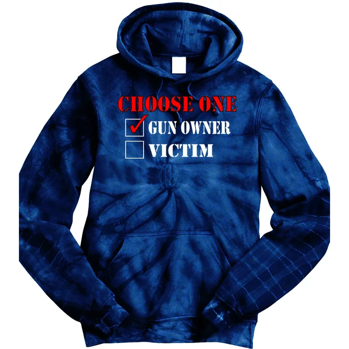 Choose One Gun Owner Victim Tie Dye Hoodie