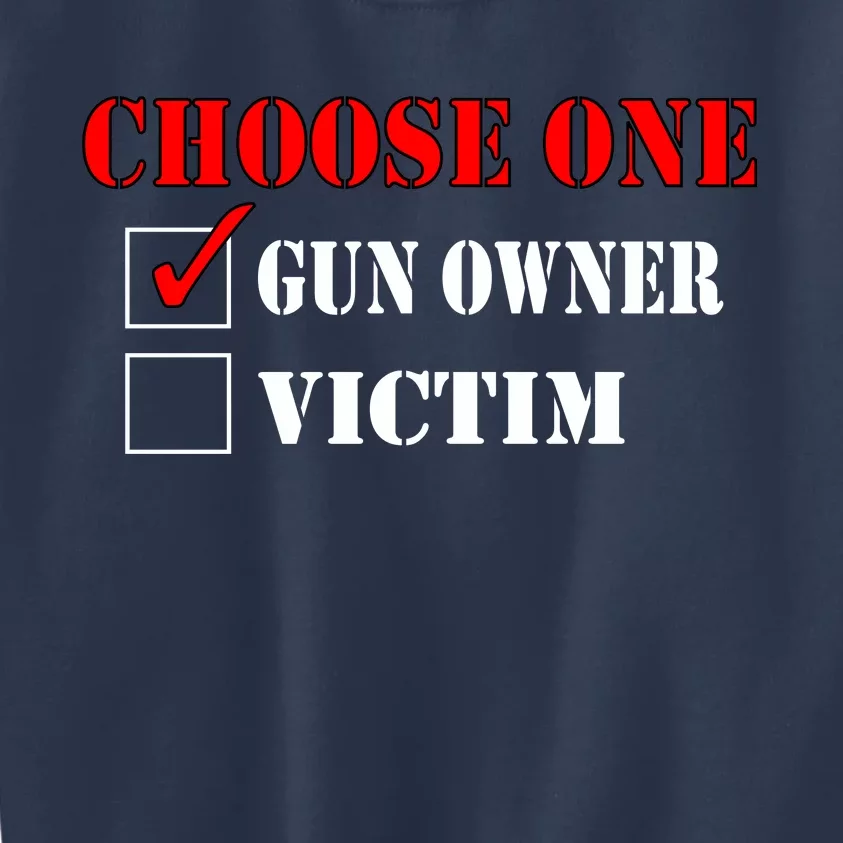 Choose One Gun Owner Victim Kids Sweatshirt