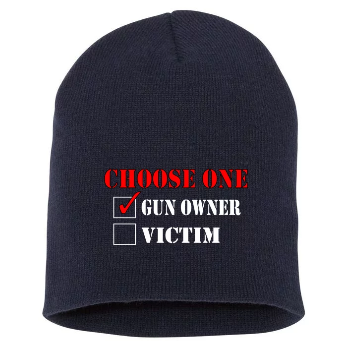 Choose One Gun Owner Victim Short Acrylic Beanie