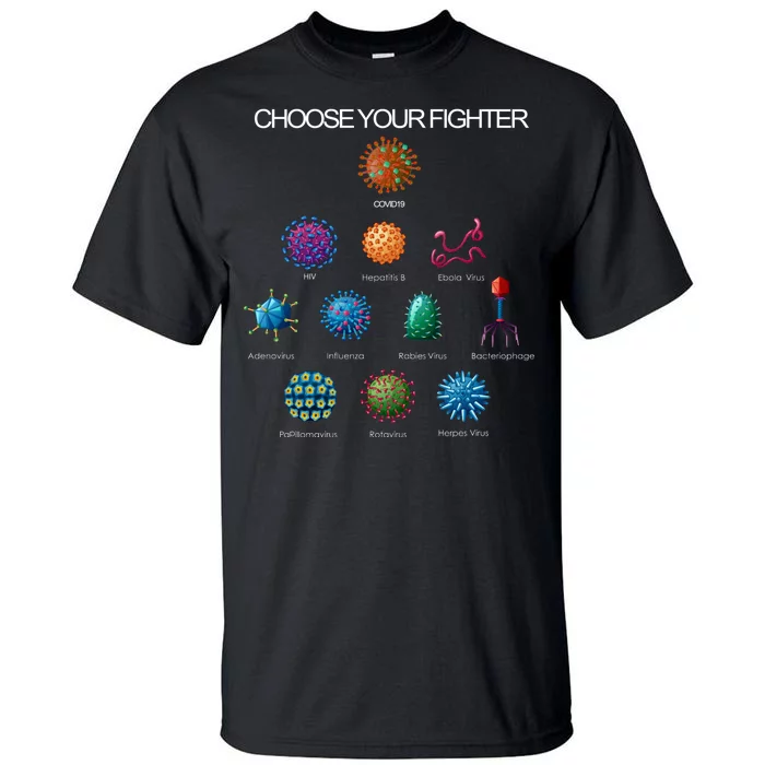 Choose Your Fighter Virus Flu Pandemic Tall T-Shirt