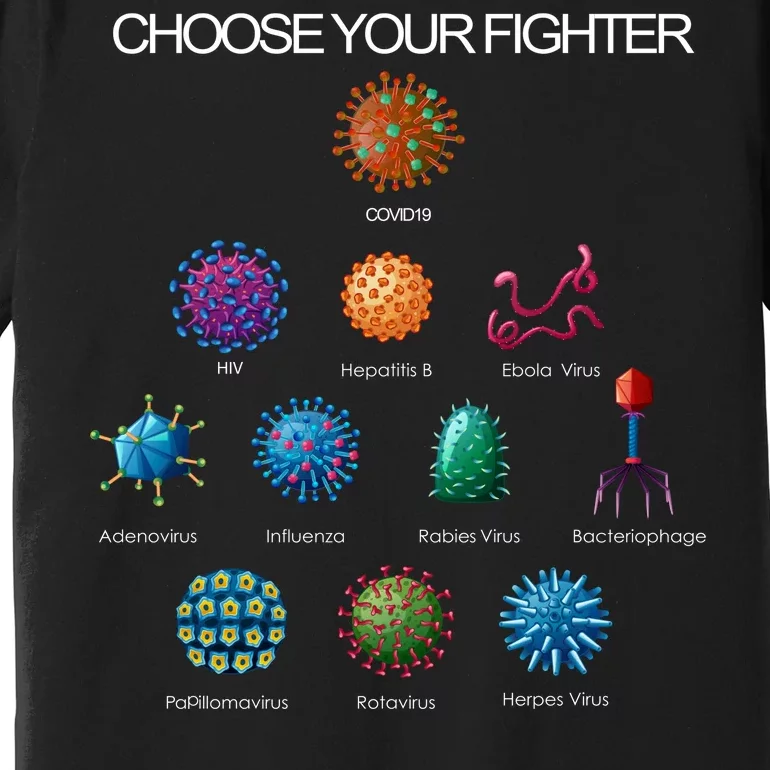 Choose Your Fighter Virus Flu Pandemic Premium T-Shirt