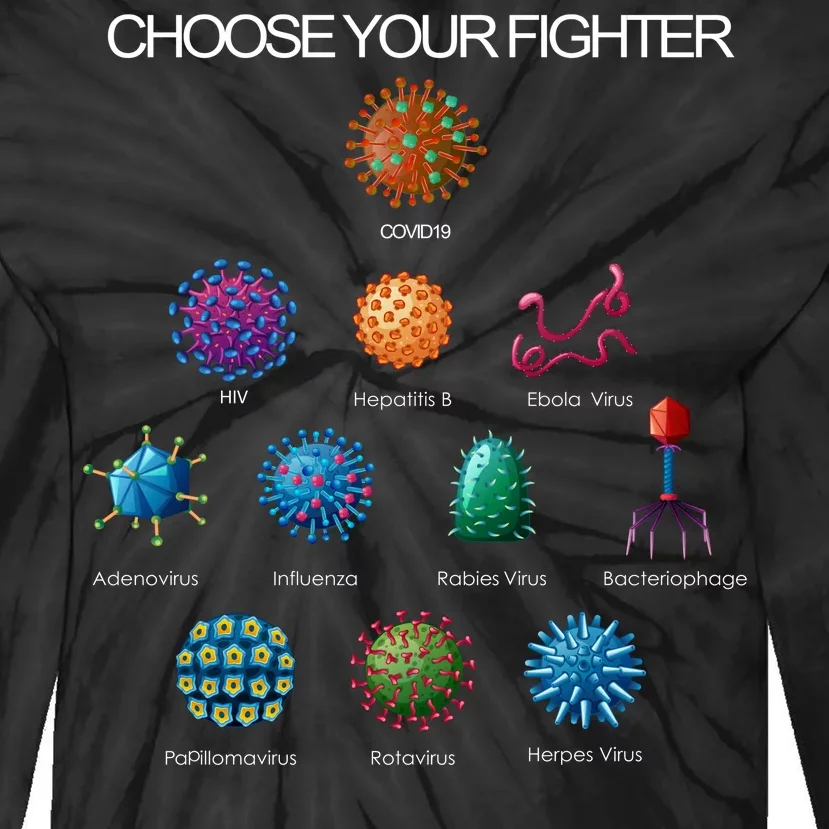 Choose Your Fighter Virus Flu Pandemic Tie-Dye Long Sleeve Shirt