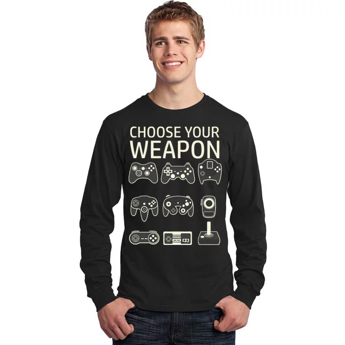 Choose Your Weapon Gaming Controllers Console Gamer Funny Tall Long Sleeve T-Shirt