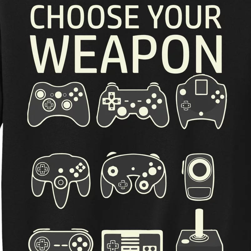 Choose Your Weapon Gaming Controllers Console Gamer Funny Tall Sweatshirt