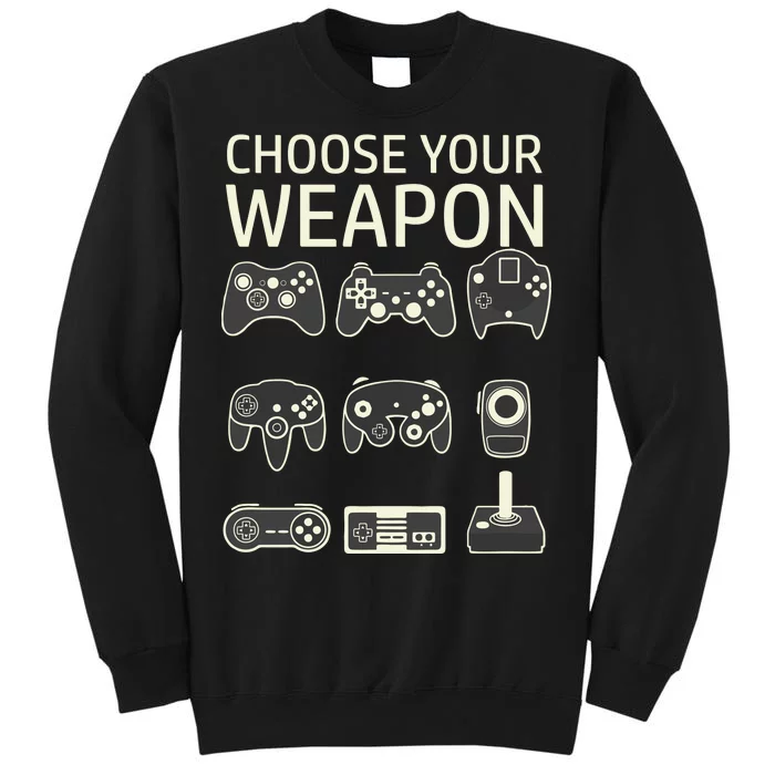 Choose Your Weapon Gaming Controllers Console Gamer Funny Tall Sweatshirt