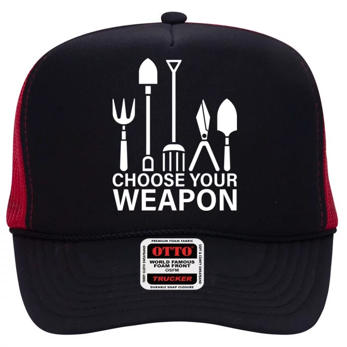 Choose Your Weapons Gardening Tools High Crown Mesh Trucker Hat