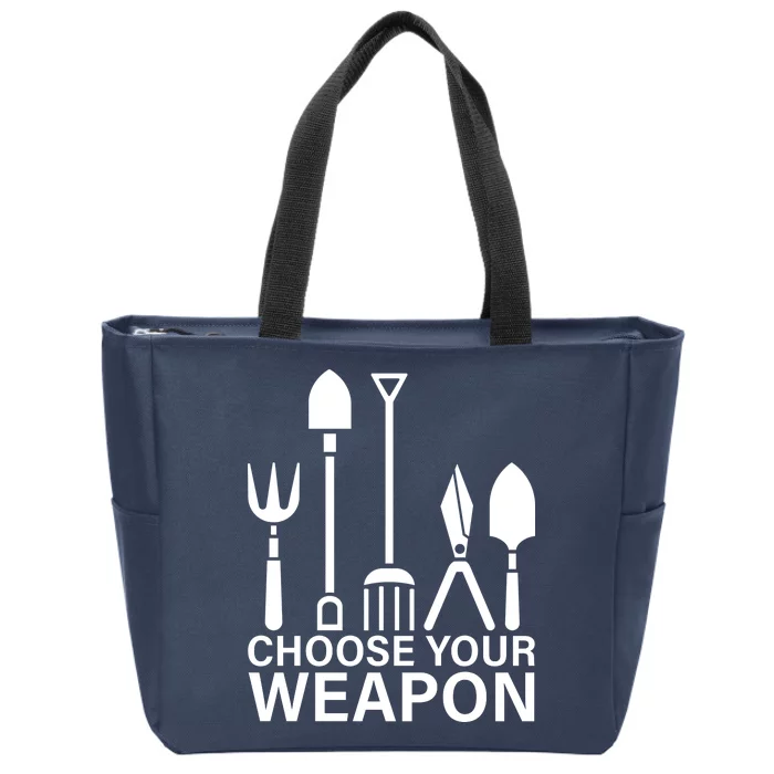 Choose Your Weapons Gardening Tools Zip Tote Bag