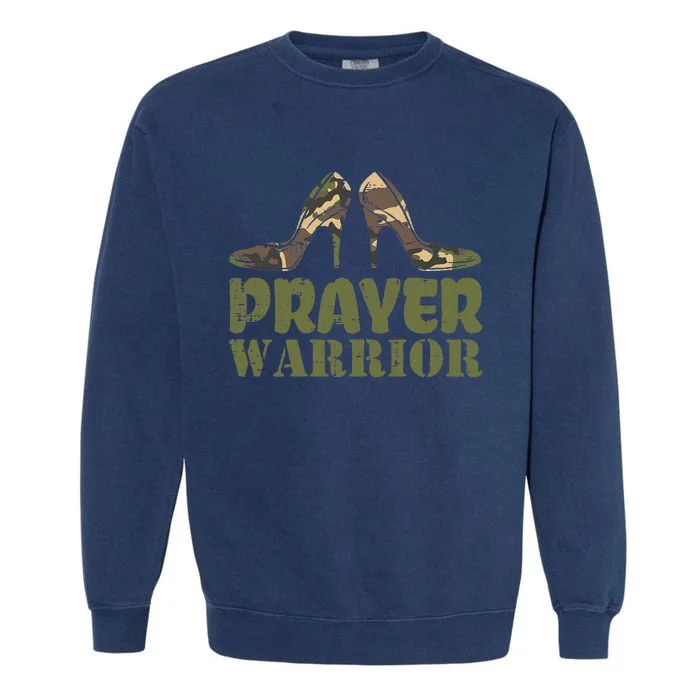 Camo Heels Prayer Warrior Faith God Jesus Christian Garment-Dyed Sweatshirt