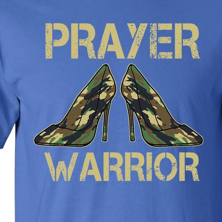 Camo Heels Prayer Warrior Faith God Jesus Christian Tall T-Shirt