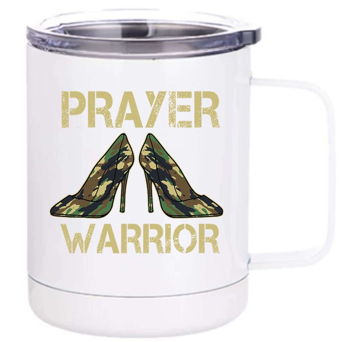 Camo Heels Prayer Warrior Faith God Jesus Christian Front & Back 12oz Stainless Steel Tumbler Cup