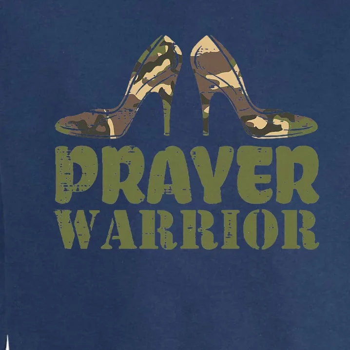 Camo Heels Prayer Warrior Faith God Jesus Christian Women Garment-Dyed Sweatshirt