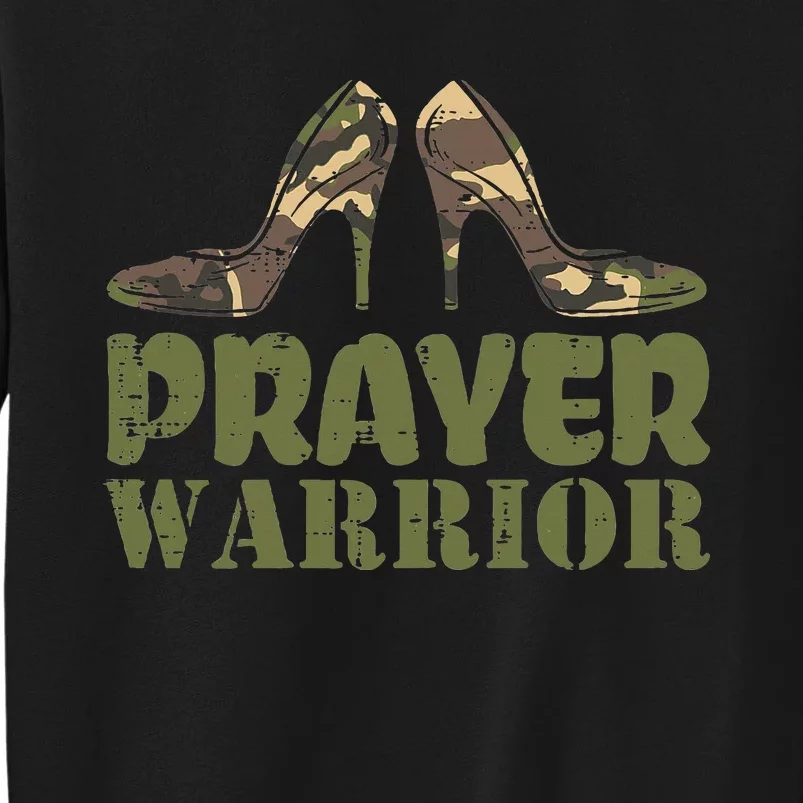 Camo Heels Prayer Warrior Faith God Jesus Christian Tall Sweatshirt