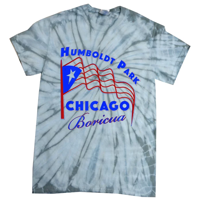 Chicago Humboldt Park Neighborhood Design Puerto Rican Tie-Dye T-Shirt