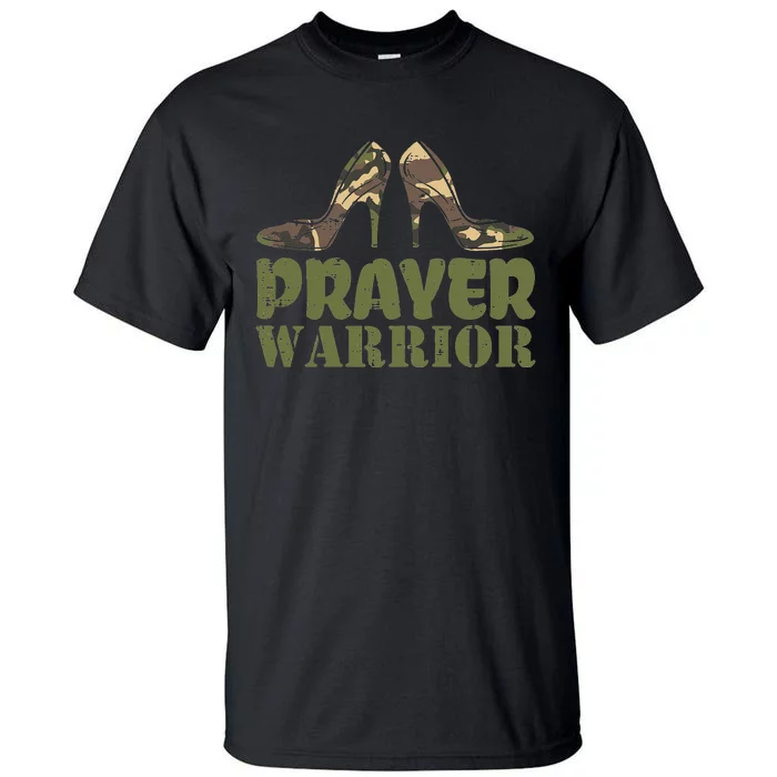 Camo Heels Prayer Warrior Faith God Jesus Christian Tall T-Shirt