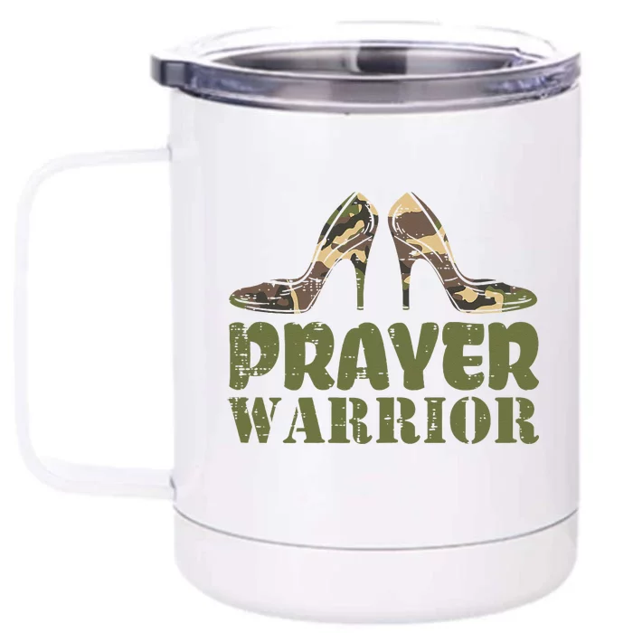 Camo Heels Prayer Warrior Faith God Jesus Christian Front & Back 12oz Stainless Steel Tumbler Cup