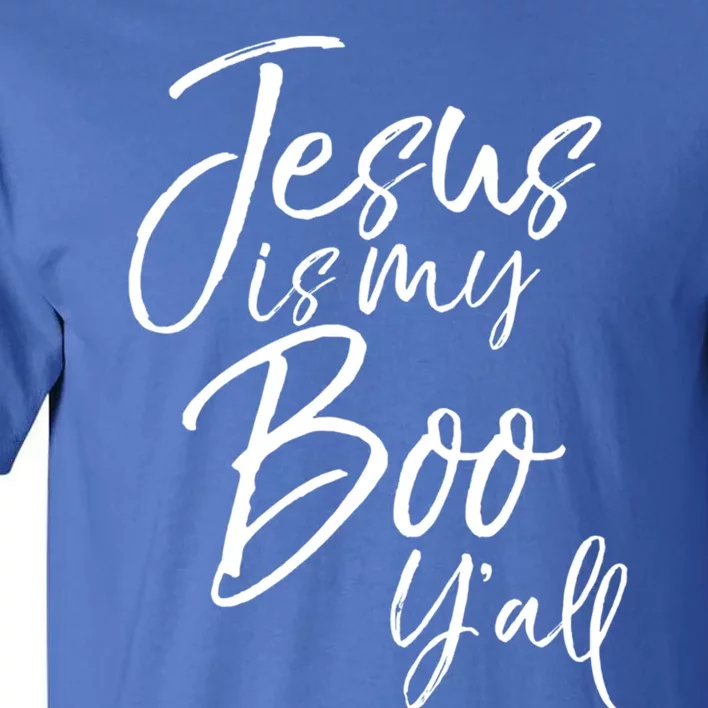 Christian Halloween Quote Jesus Is My Boo YAll Gift Tall T-Shirt