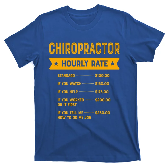 Chiropractor Hourly Rate Labour Day Chiropractic Workers Day Gift T-Shirt