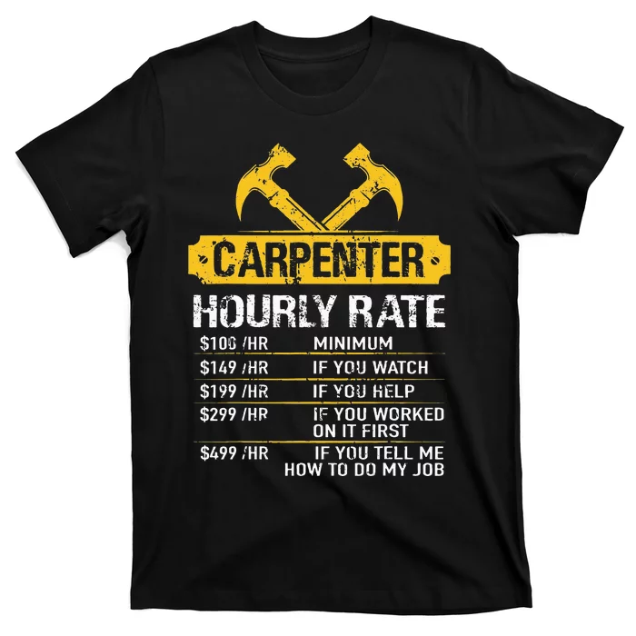 Carpenter Hourly Rate Funny Worker Woodworking Carpenter T-Shirt