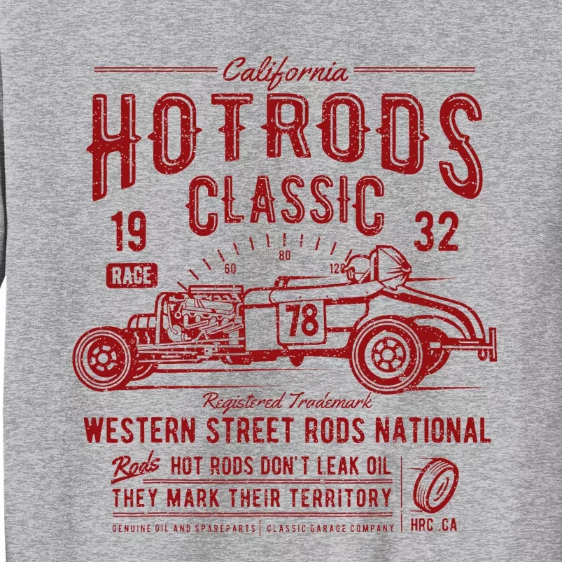 California Hot Rods Classic 1932 Tall Sweatshirt