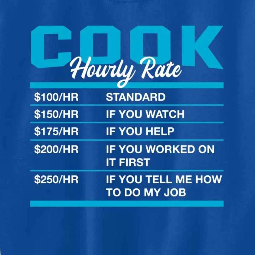 Cook Hourly Rate Funny Chef Humor Cooker Coworker Labour Day Gift Kids Sweatshirt