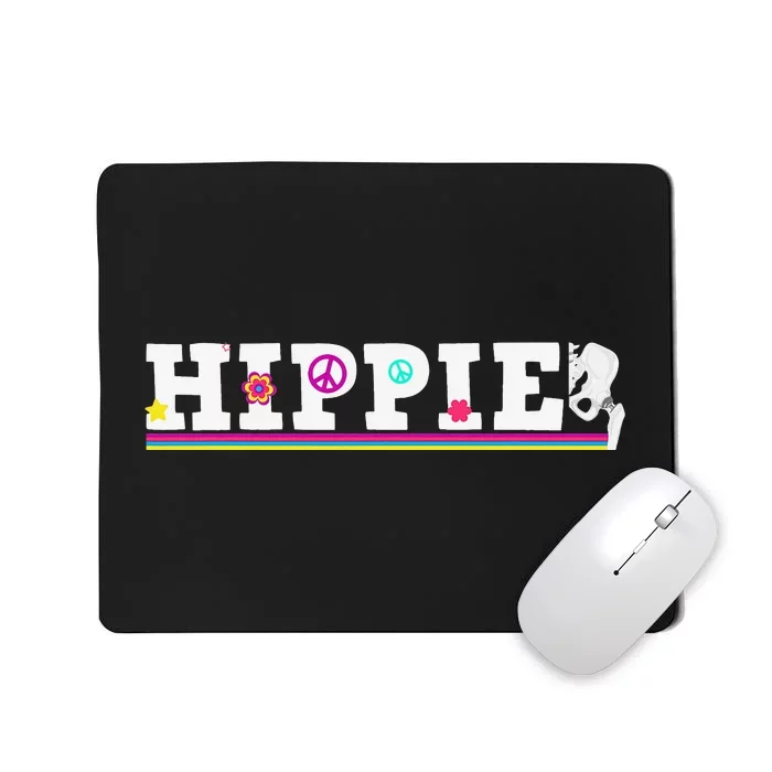 Cool Hip Replacement For  After Hip Surgery Hippie Mousepad