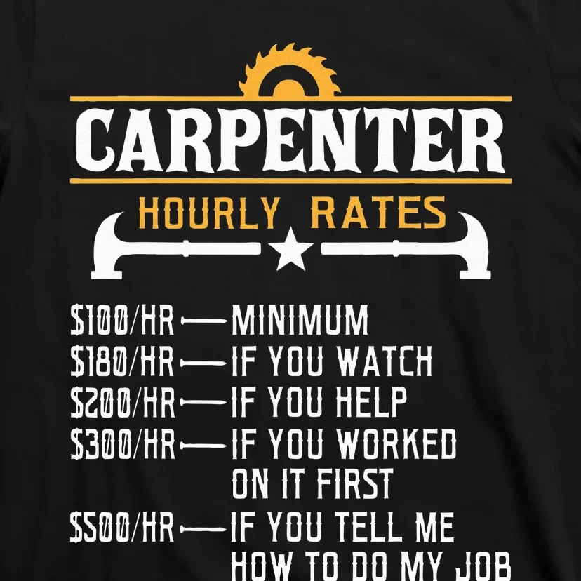 Carpenter Hourly Rate Funny Carpentry Woodworking T-Shirt