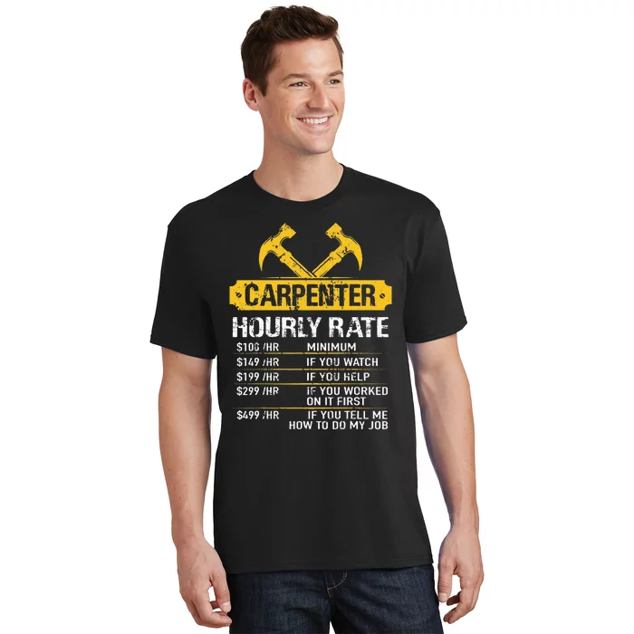 Carpenter Hourly Rate Funny Worker Woodworking Carpenter T-Shirt