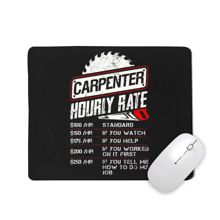 Carpenter Hourly Rate Funny Woodworking Gift for Carpenters Mousepad